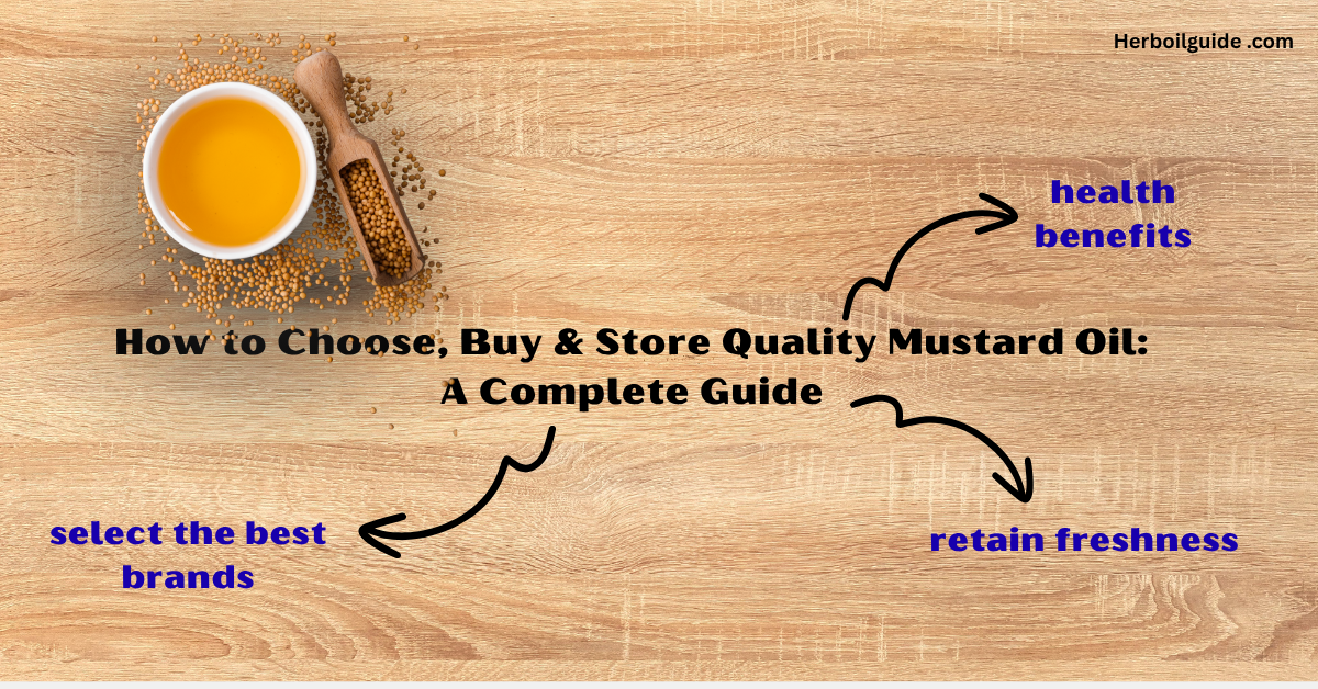 Infographic guide showing how to choose, buy, and store pure mustard oil